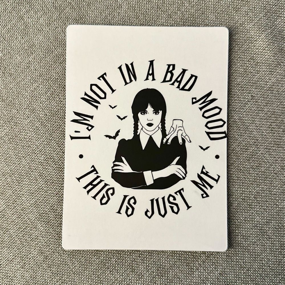 “I’m Not in a Bad Mood, This is Just Me” Wednesday Addams Magnet